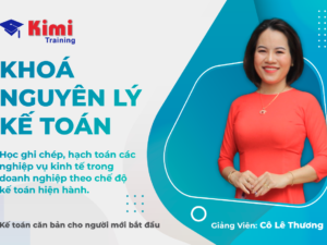 Khoá Nguyên lý kế toán - Kế toán căn bản cho người mới bắt đầu